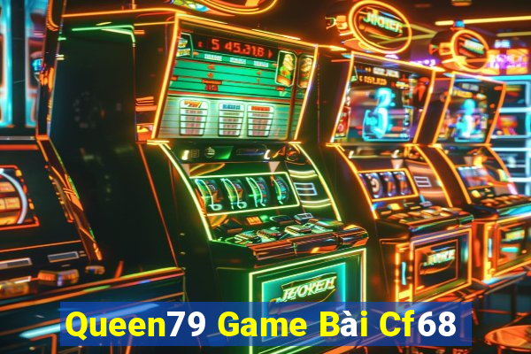 Queen79 Game Bài Cf68