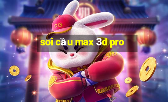 soi cầu max 3d pro