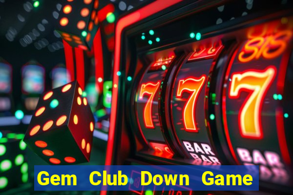 Gem Club Down Game Bài Vui