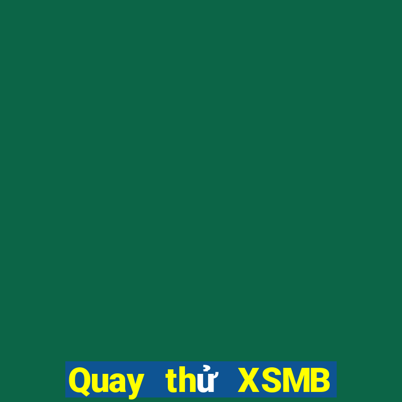 Quay thử XSMB ngày 12