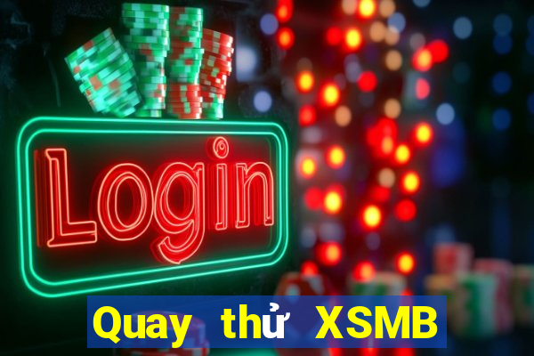 Quay thử XSMB ngày 12