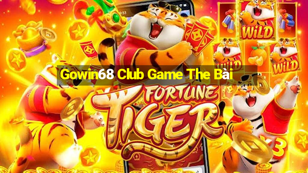 Gowin68 Club Game The Bài