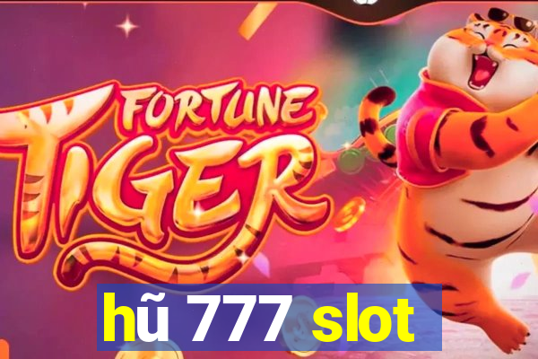 hũ 777 slot