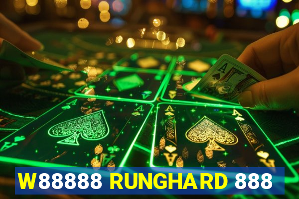 W88888 RUNGHARD 888