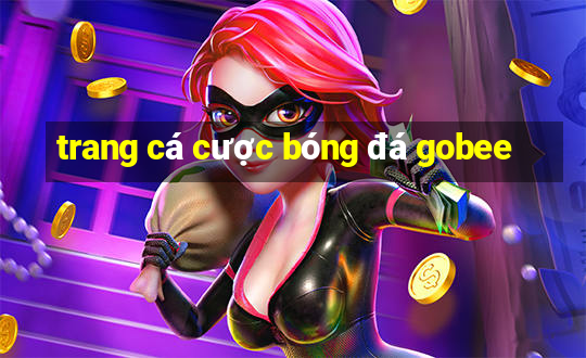 trang cá cược bóng đá gobee