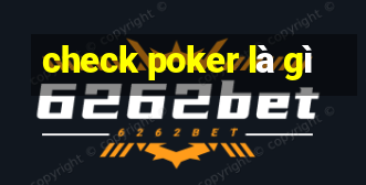 check poker là gì