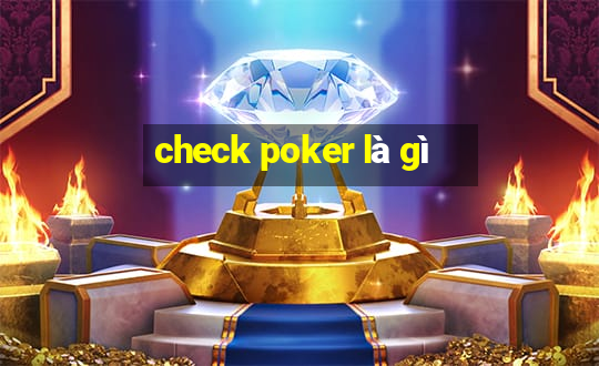 check poker là gì