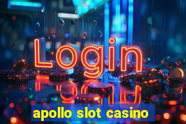 apollo slot casino