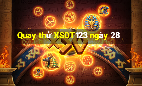 Quay thử XSDT123 ngày 28