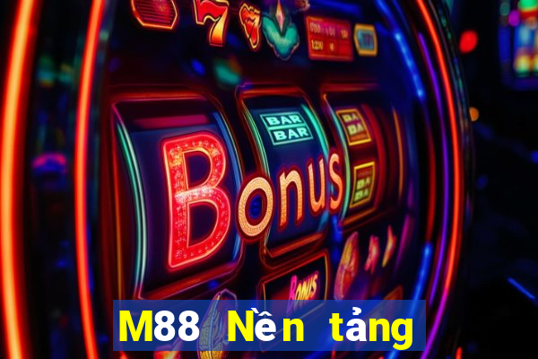 M88 Nền tảng đầu tư đầy xổ số