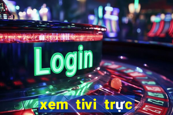 xem tivi trực tuyến bóng đá