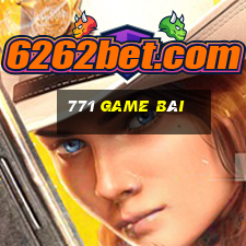 771 game bài