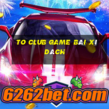 To Club Game Bài Xì Dách