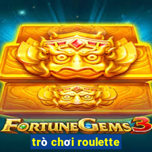 trò chơi roulette