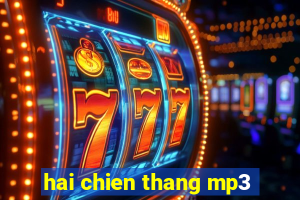 hai chien thang mp3