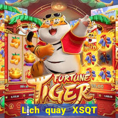 Lịch quay XSQT ngày 27