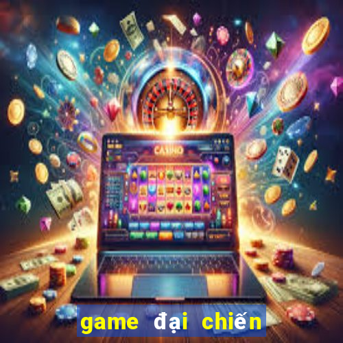 game đại chiến liên quân