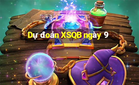 Dự đoán XSQB ngày 9