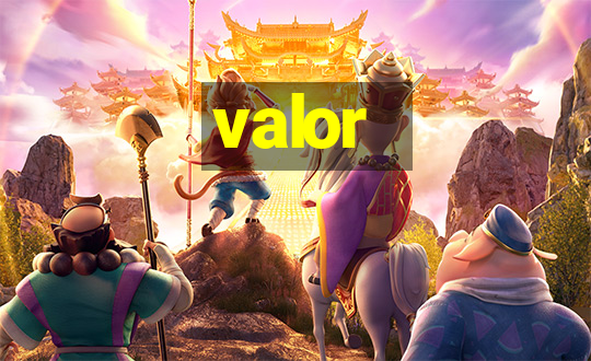 valor