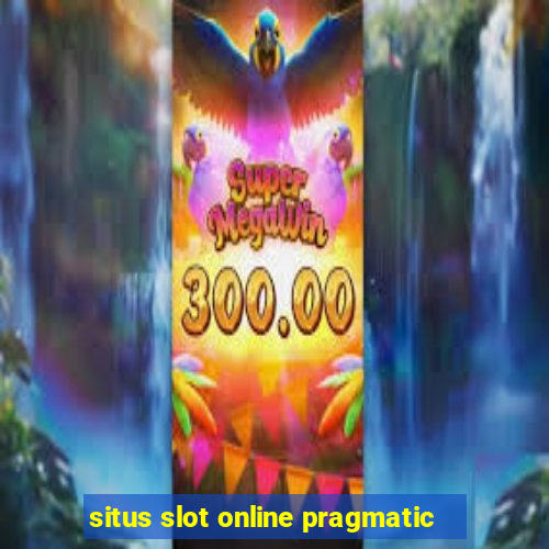 situs slot online pragmatic