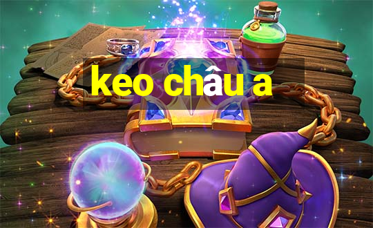 keo châu a