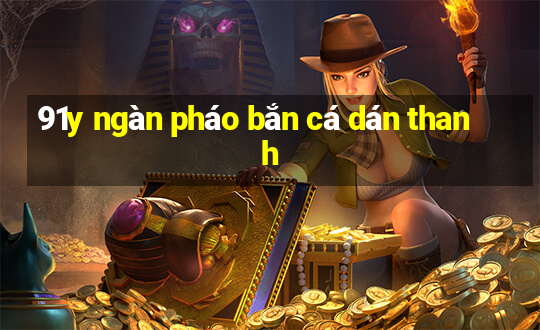 91y ngàn pháo bắn cá dán thanh