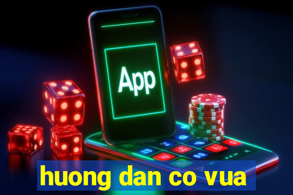 huong dan co vua