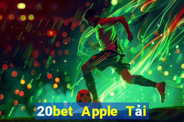 20bet Apple Tải về wed