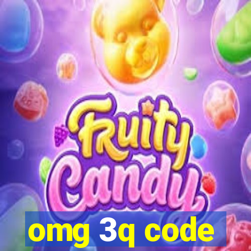 omg 3q code