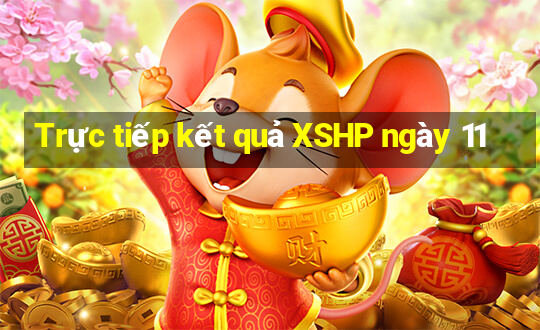 Trực tiếp kết quả XSHP ngày 11