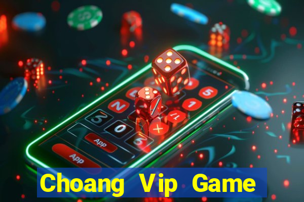 Choang Vip Game Bài Mới