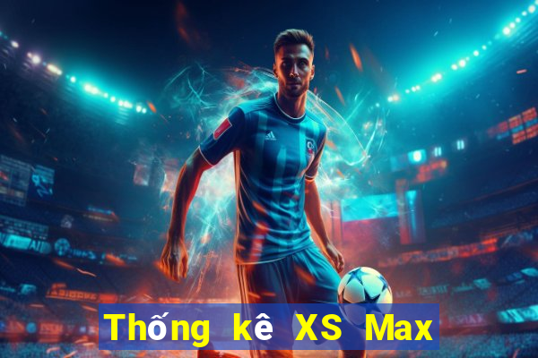 Thống kê XS Max 3D ngày thứ sáu