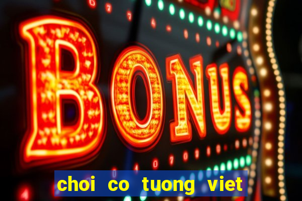 choi co tuong viet nam online