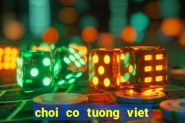 choi co tuong viet nam online