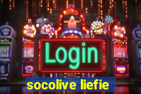 socolive liefie