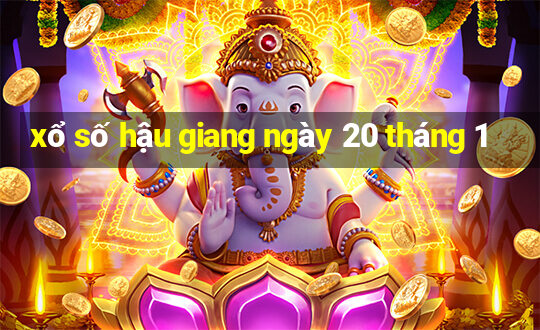 xổ số hậu giang ngày 20 tháng 1