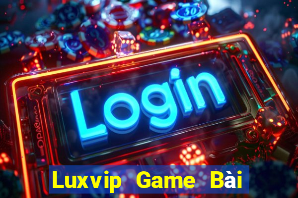 Luxvip Game Bài Tiền Thật