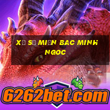 xổ số miền bac minh ngoc