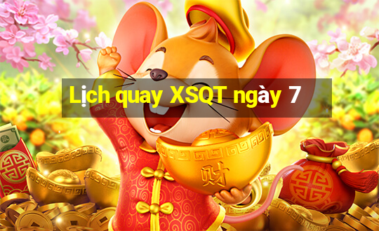 Lịch quay XSQT ngày 7