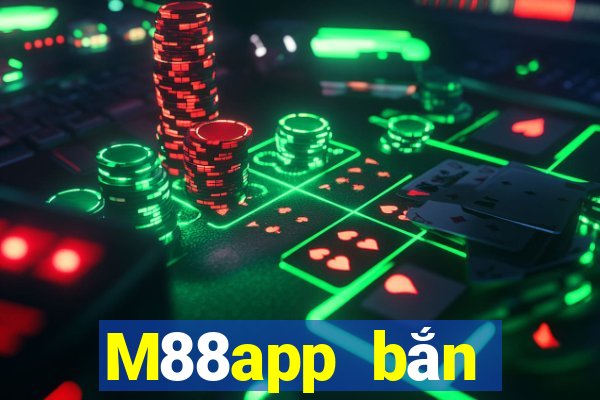 M88app bắn trứng28app phiên bản mới nhất