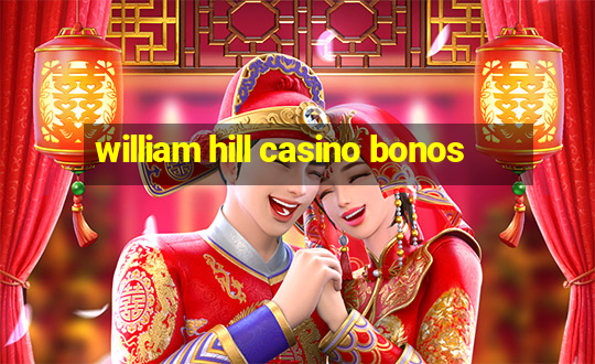 william hill casino bonos