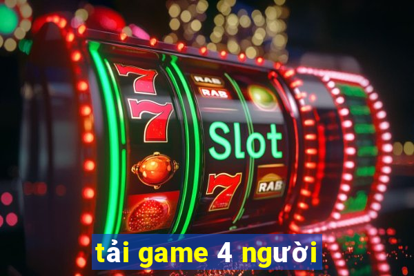 tải game 4 người