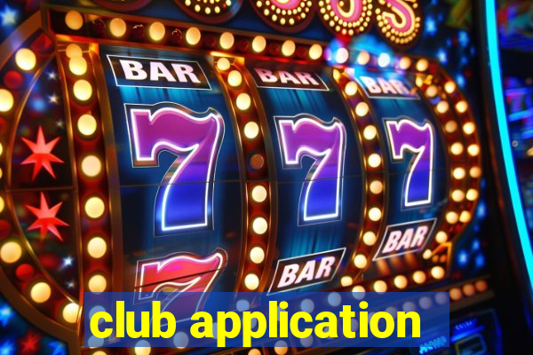 club application