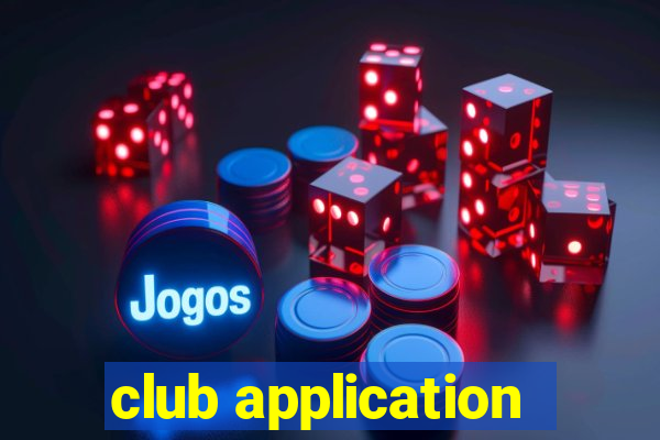 club application