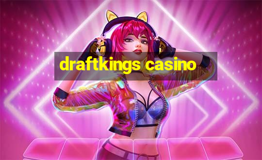 draftkings casino