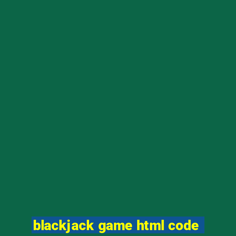 blackjack game html code