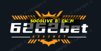 socolive bị chặn