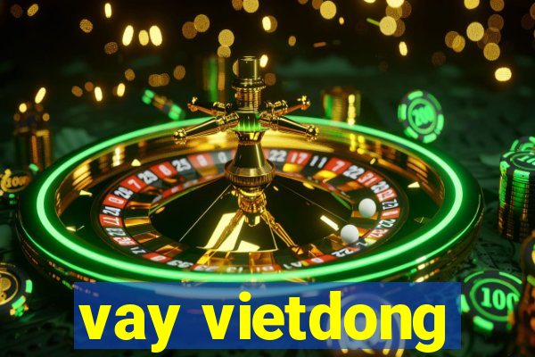 vay vietdong