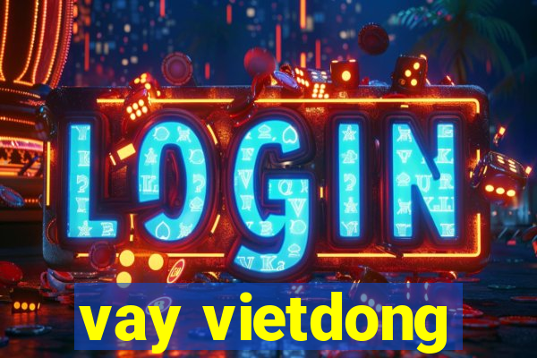 vay vietdong