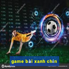 game bai xanh chin